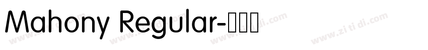 Mahony Regular字体转换 Mahony Regular字体转换